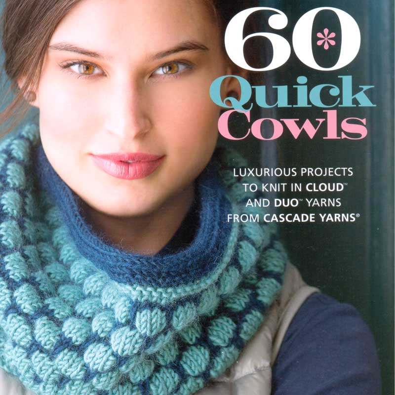 Cascade Yarns Book - 60 Quick Cowls - YARNBOWCascade Yarns Book - 60 Quick Cowls